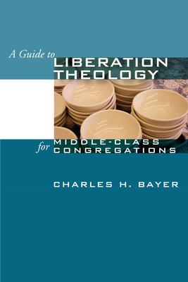 A Guide to Liberation Theology for Middle-Class Congregations