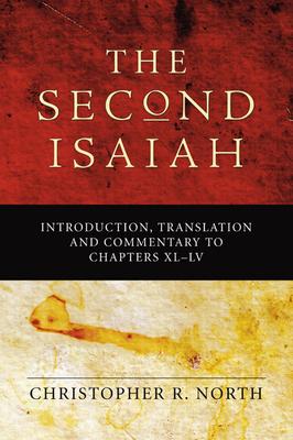 Second Isaiah: Introduction, Translation and Commentary to Chapters XL-LV