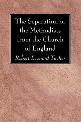 The Separation of the Methodists from the Church of England