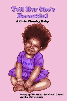 Tell Her She’s Beautiful: A Cute Chunky Baby