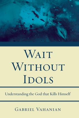 Wait Without Idols