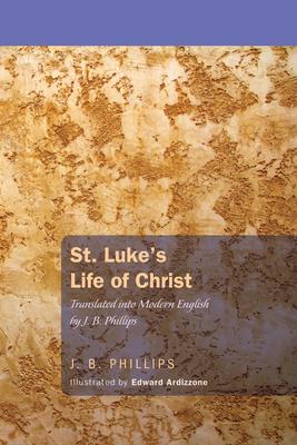 St. Luke’s Life of Christ