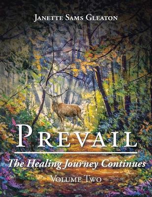 Prevail: The Healing Journey Continues: Volume Two