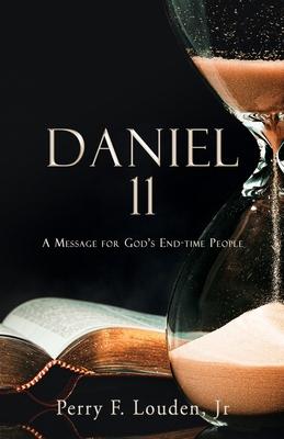 Daniel 11: A Message for God’s End-time People