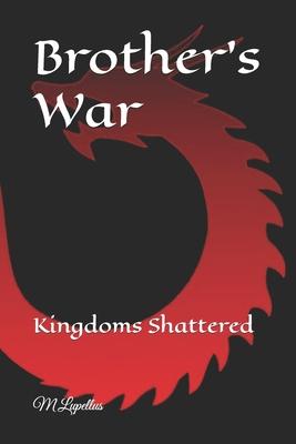 Brother’s War: Kingdoms Shattered