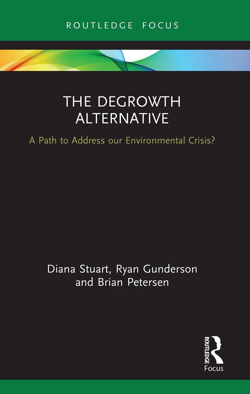 The Degrowth Alternative: A Path to Address Our Environmental Crisis?