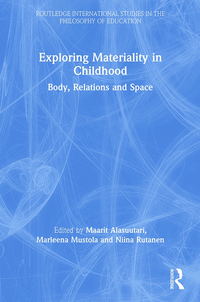 Exploring Materiality in Childhood: Body, Relations and Space