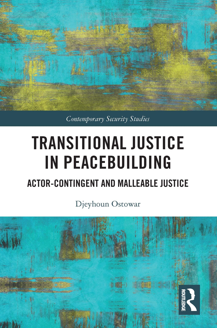 Transitional Justice in Peacebuilding: Actor-Contingent and Malleable Justice