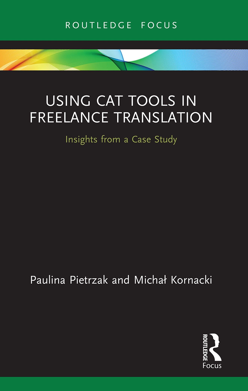 Using Cat Tools in Freelance Translation: Insights from a Case Study