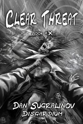 Clear Threat (Disgardium Book #10): LitRPG Series