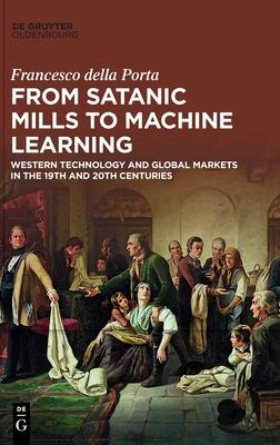 From Satanic Mills to Machine Learning: Western Technology and Global Markets in the 19th and 20th Centuries