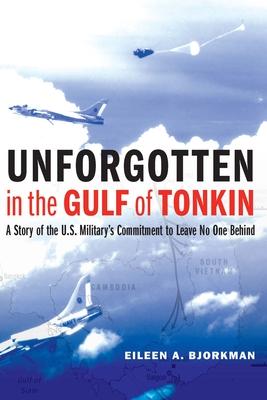 Unforgotten in the Gulf of Tonkin: A Story of the U.S. Military’s Commitment to Leave No One Behind