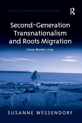 Second-Generation Transnationalism and Roots Migration