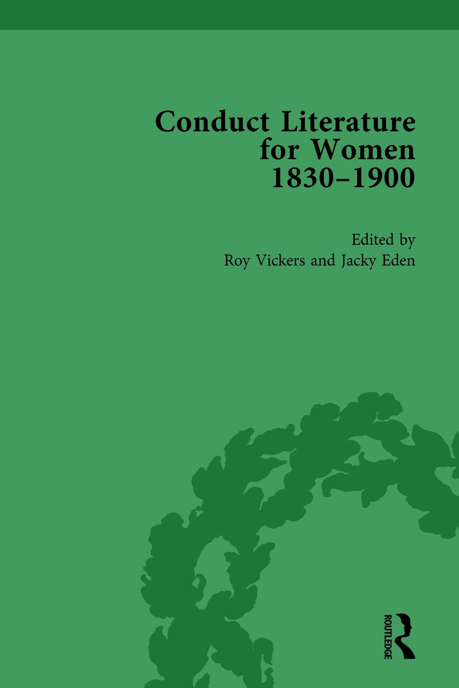 Conduct Literature for Women, Part V, 1830-1900 Vol 5