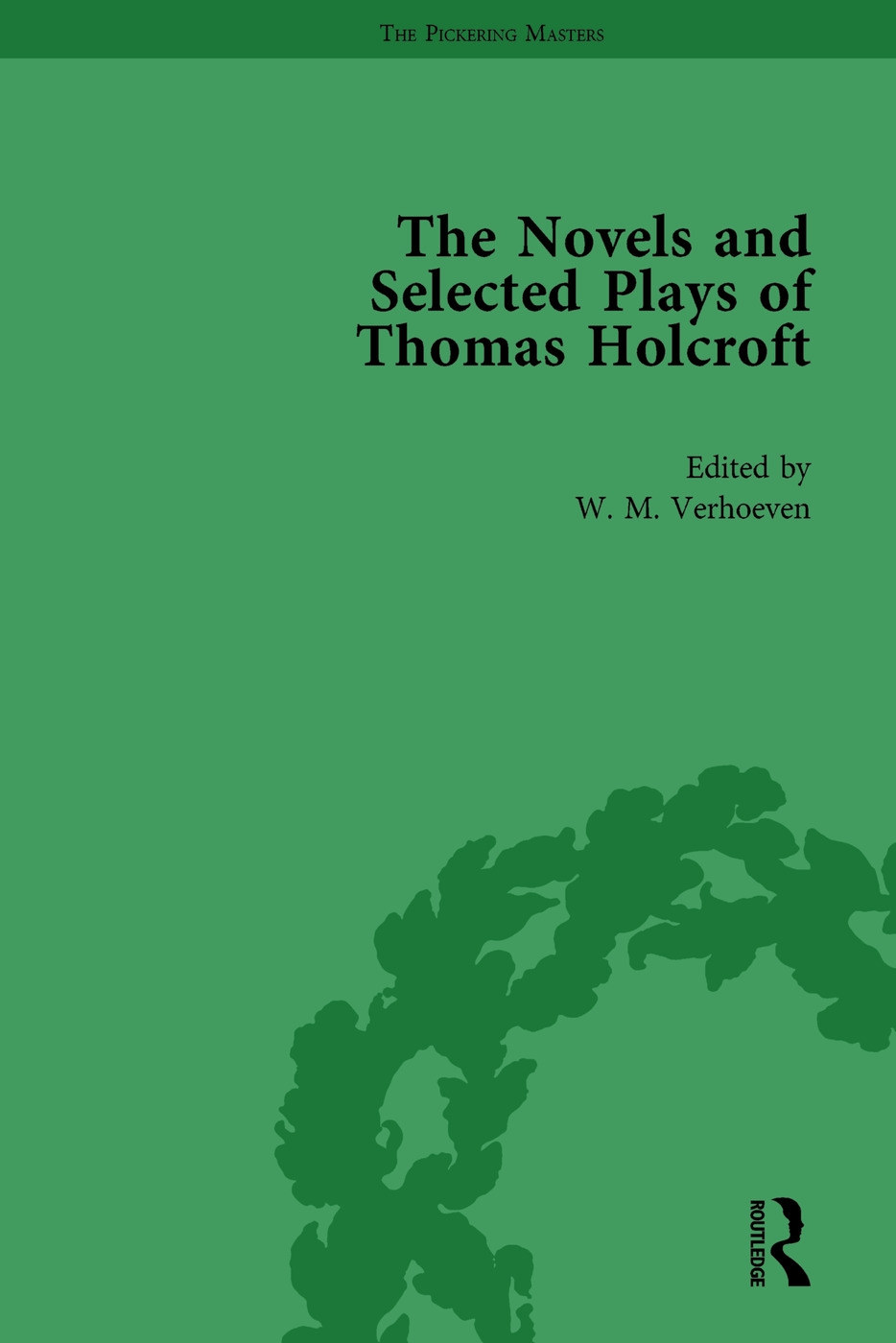 The Novels and Selected Plays of Thomas Holcroft Vol 2