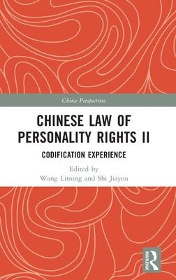 Chinese Law of Personality Rights II: Codification Experience