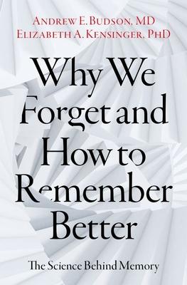 Why We Forget: Using the Science of Memory to Remember Better