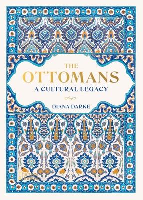 The Ottomans: A Cultural Legacy