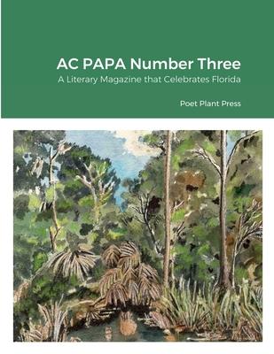 AC PAPA Number Three: Ancient City Poets, Authors, Photographers, and Artists