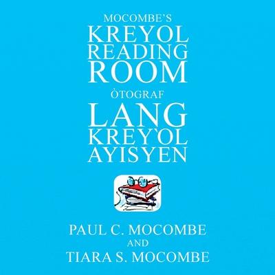 Mocombe’s Kreyol Reading Room: Òtograf Lang Kreyl Ayisyen