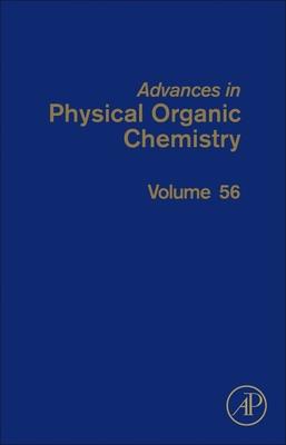 Advances in Physical Organic Chemistry: Volume 56