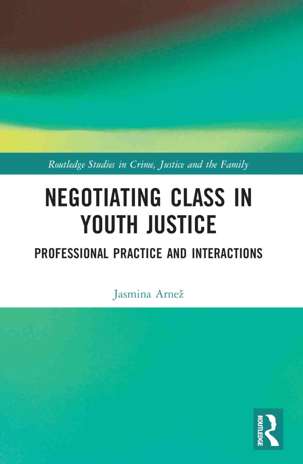 Negotiating Class in Youth Justice: Professional Practice and Interactions