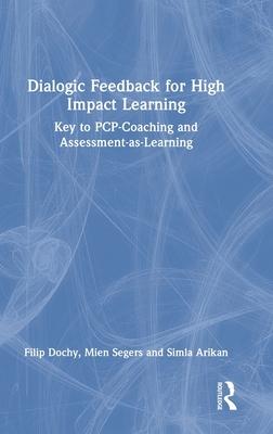 Dialogic Feedback for High Impact Learning: Key to Pcp-Coaching and Assessment-As-Learning