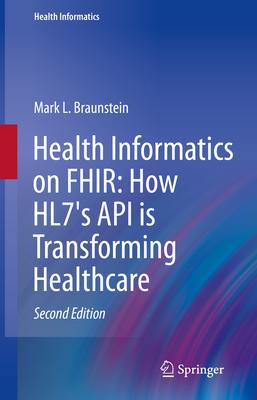 Health Informatics on Fhir: How Hl7’s API Is Transforming Healthcare