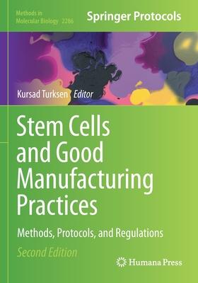 Stem Cells and Good Manufacturing Practices: Methods, Protocols, and Regulations