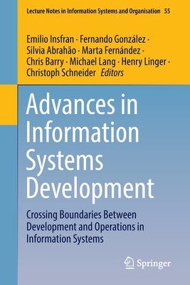 Advances in Information Systems Development: Crossing Boundaries Between Development and Operations in Information Systems