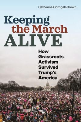 Keeping the March Alive: How Grassroots Activism Survived Trump’s America