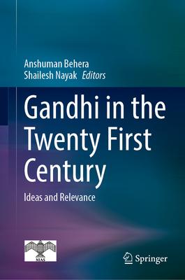 Gandhi in the Twenty First Century