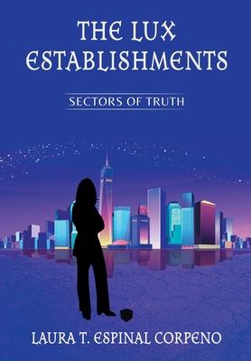 The Lux Establishments: Sectors of Truth