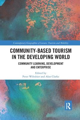 Community-Based Tourism in the Developing World: Community Learning, Development & Enterprise