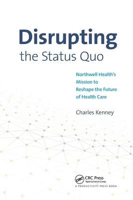 Disrupting the Status Quo: Northwell Health’s Mission to Reshape the Future of Health Care