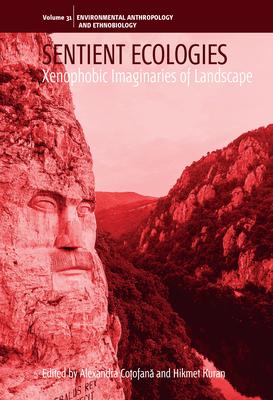 Sentient Ecologies: Xenophobic Imaginaries of Landscape