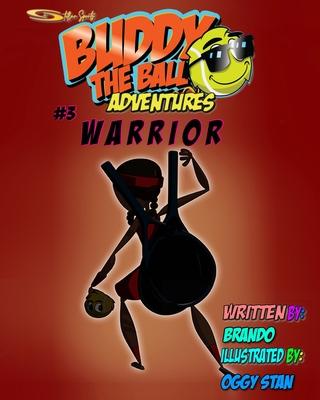 Buddy the Ball Adventures Volume Three: Warrior Buddy