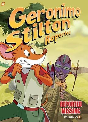 Geronimo Stilton Reporter #13: Reported Missing