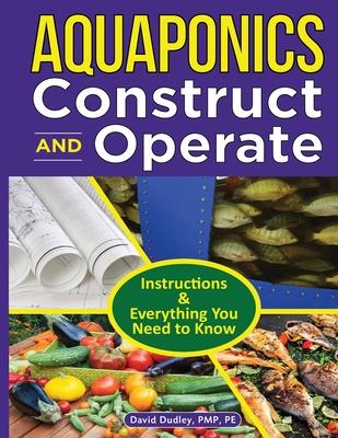 Aquaponics Construct and Operate Guide