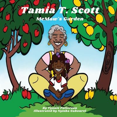 Tamia T Scott MeMaw’s Garden