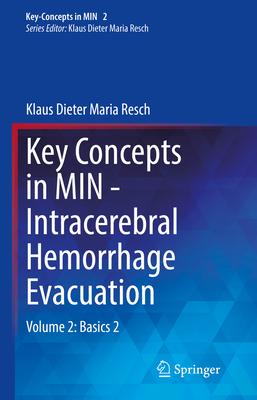 Key Concepts in Min - Intracerebral Hemorrhage Evacuation