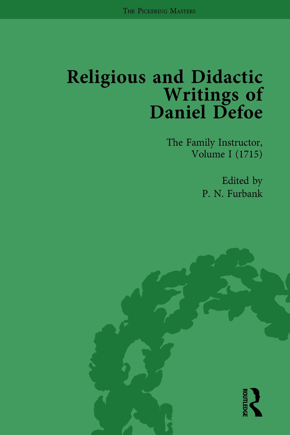 Religious and Didactic Writings of Daniel Defoe, Part I Vol 1