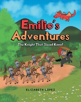 Emilio’s Adventures: The Knight That Slayed Kono!