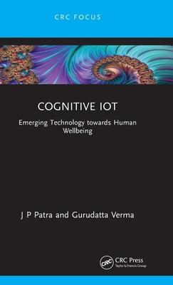 Cognitive Iot: Emerging Technology Towards Human Wellbeing