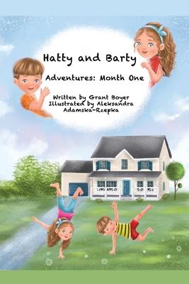 Hatty and Barty’s Adventures Month One