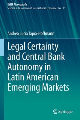 Legal Certainty and Central Bank Autonomy in Latin American Emerging Markets