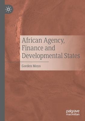 African Agency, Finance and Developmental States