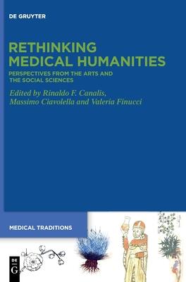 Rethinking Medical Humanities: A Perspective from the Arts and the Social Sciences