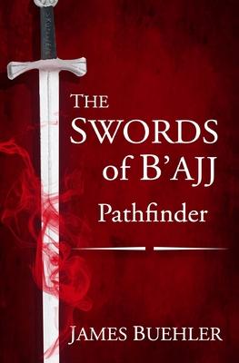 The Swords of B’ajj: Pathfinder