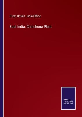 East India, Chinchona Plant